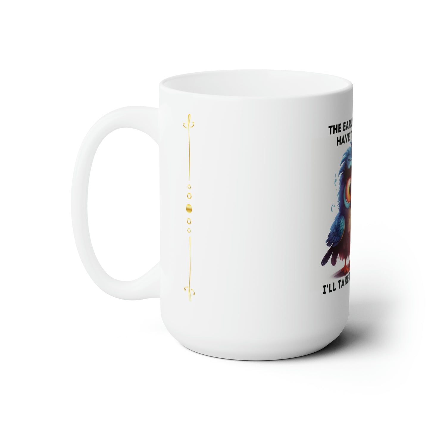 Early Bird Coffee Mug 15oz