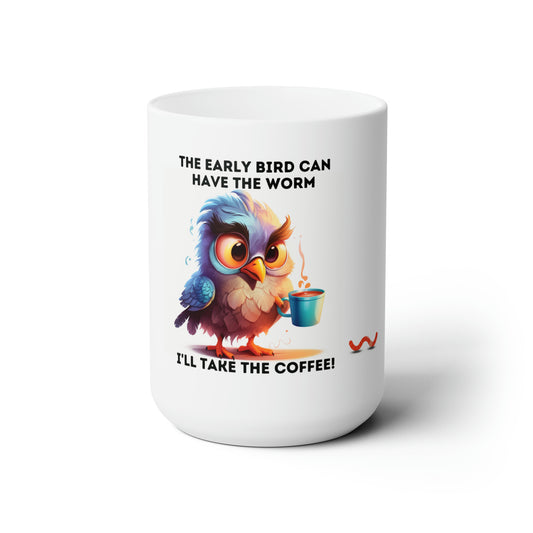 Early Bird Coffee Mug 15oz